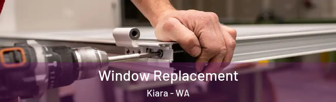 Window Replacement Kiara - WA