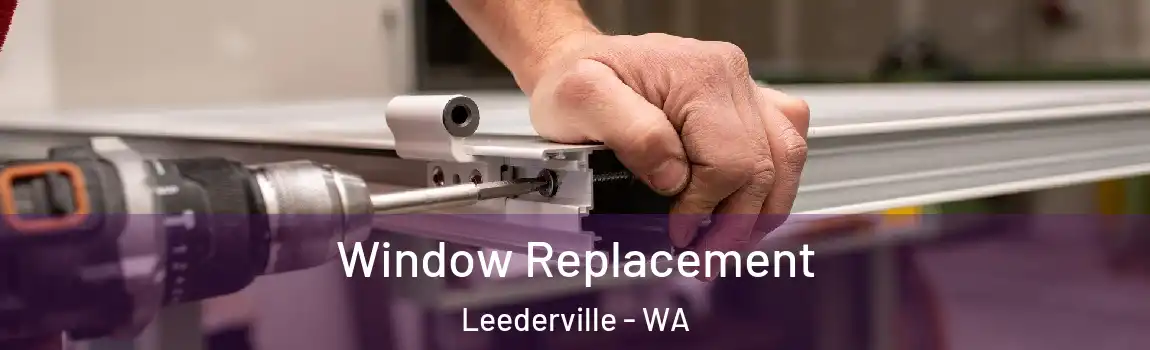 Window Replacement Leederville - WA