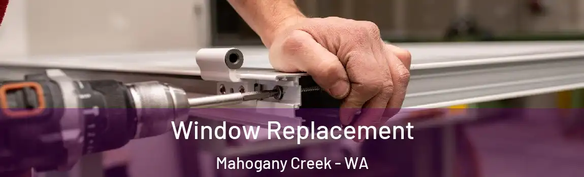 Window Replacement Mahogany Creek - WA