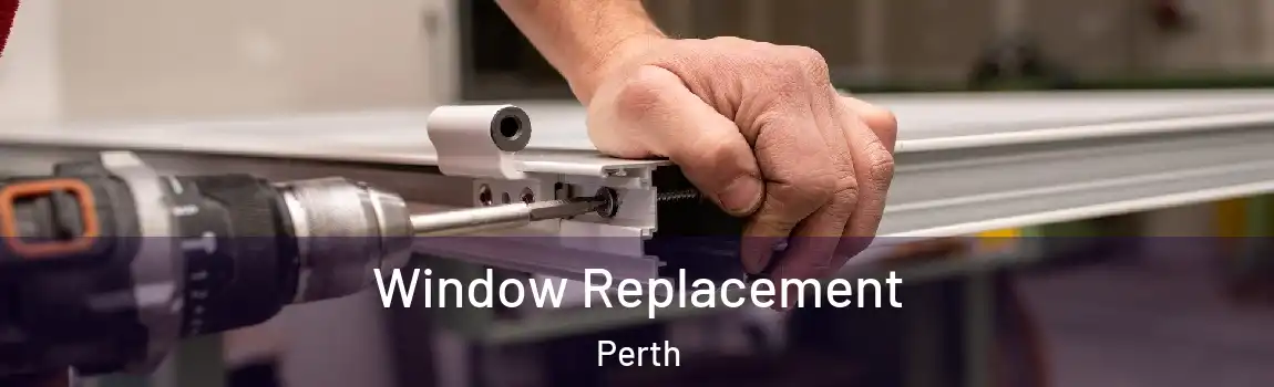 Window Replacement Perth