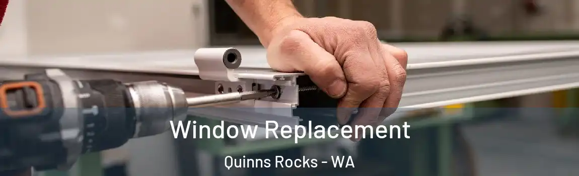 Window Replacement Quinns Rocks - WA