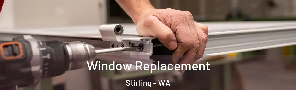 Window Replacement Stirling - WA