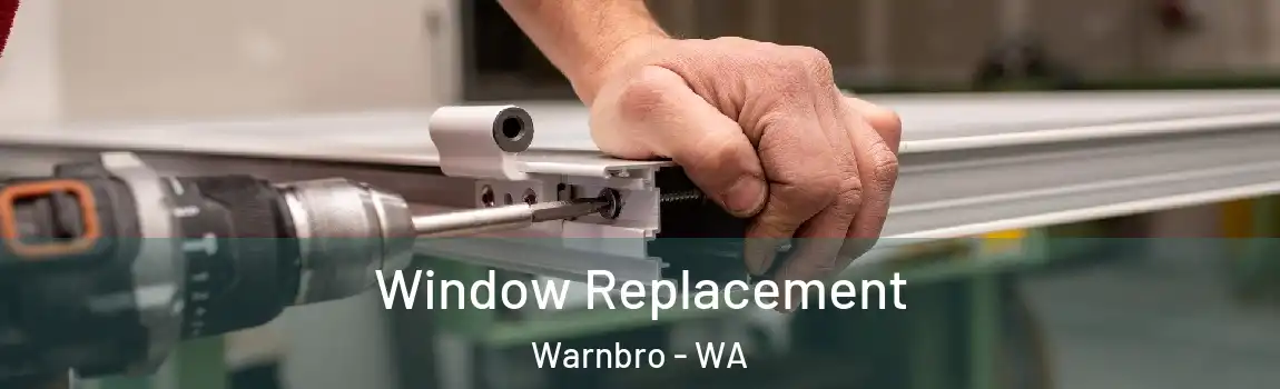 Window Replacement Warnbro - WA