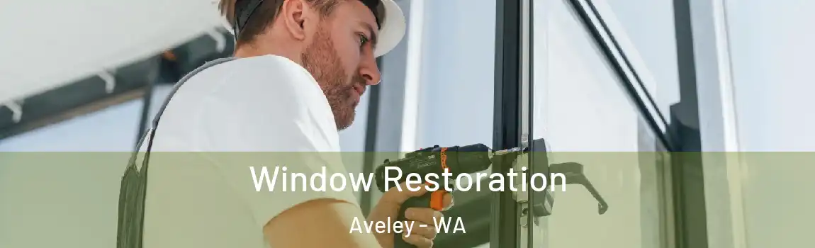 Window Restoration Aveley - WA