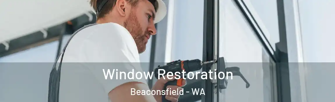 Window Restoration Beaconsfield - WA