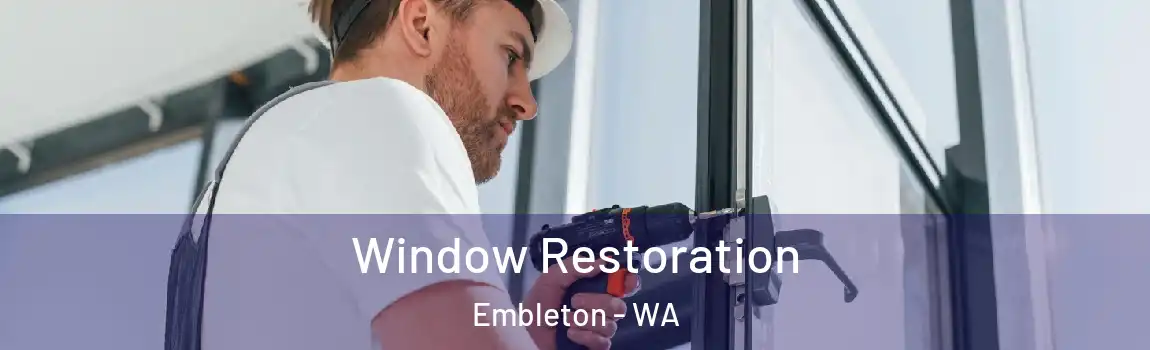 Window Restoration Embleton - WA