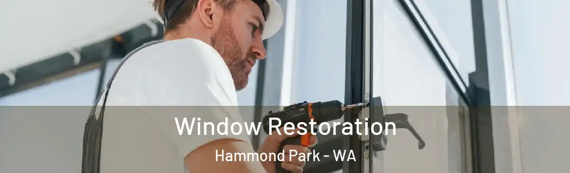 Window Restoration Hammond Park - WA