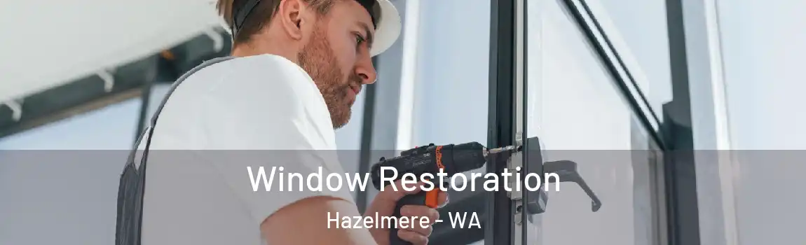Window Restoration Hazelmere - WA