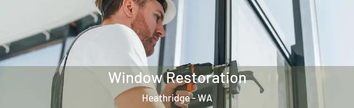 Window Restoration Heathridge - WA