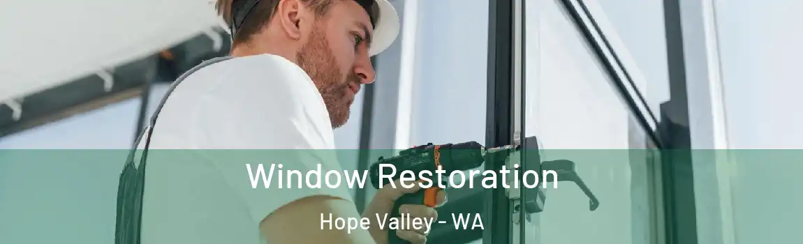 Window Restoration Hope Valley - WA