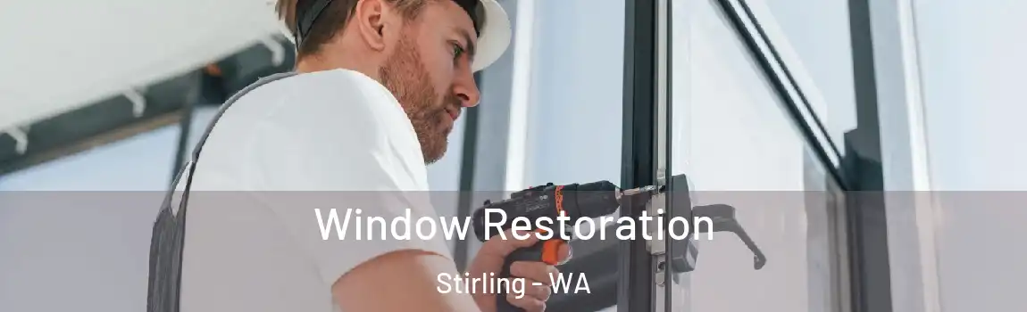  Window Restoration Stirling - WA
