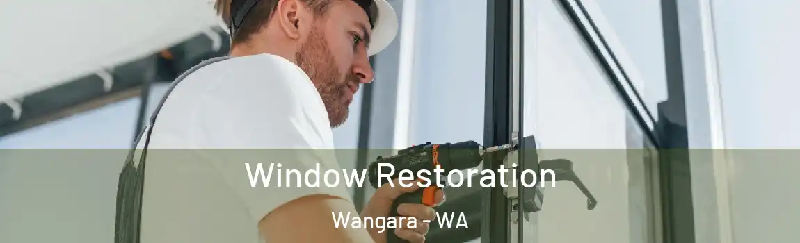 Window Restoration Wangara - WA
